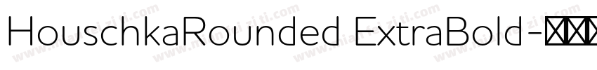 HouschkaRounded ExtraBold字体转换